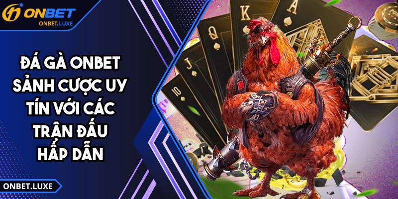 Đá Gà ONBET
