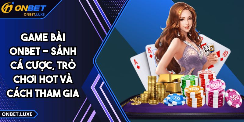 Game Bài ONBET